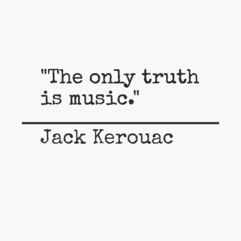 truth-music_jack-kerouac_quote